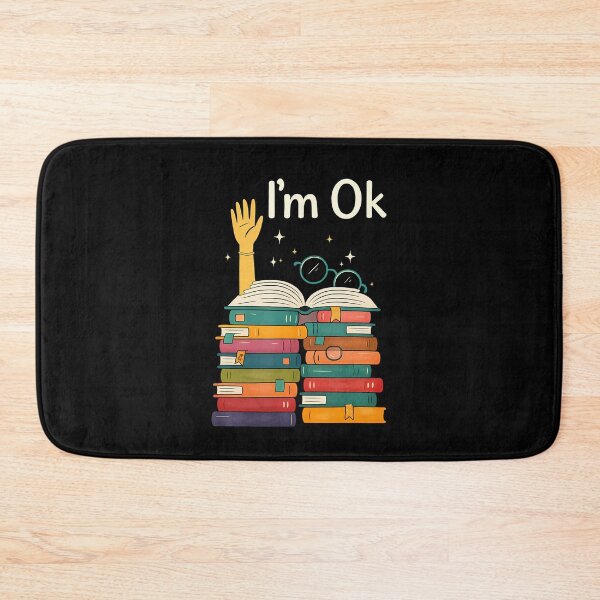Item preview, I'M Ok Funny Book Stack Reading Humor designed and sold by BeulahJoseph.