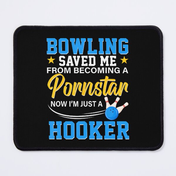 Item preview, Bowling Saved Me From Becoming Pournstar Bowling designed and sold by ClaraTeresa1.