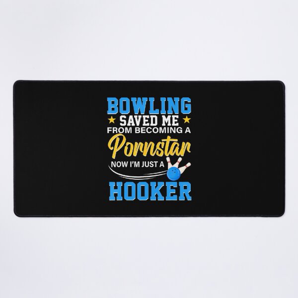 Item preview, Bowling Saved Me From Becoming Pournstar Bowling designed and sold by ClaraTeresa1.