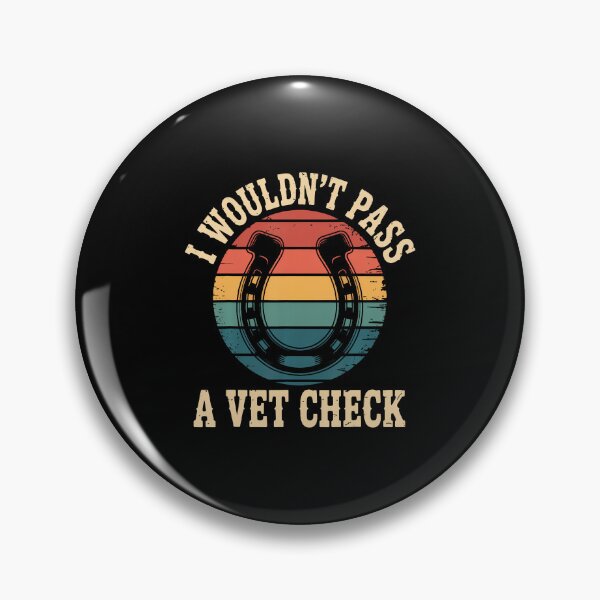 Item preview, I Wouldn't Pass A Vet Check designed and sold by DeborahCarolyn.