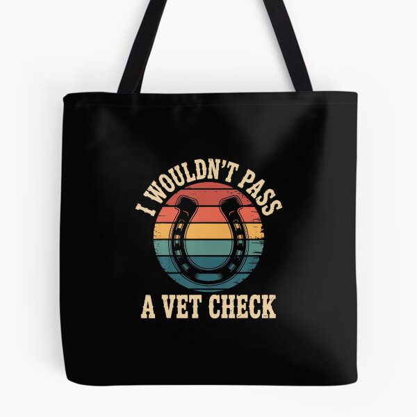 Item preview, I Wouldn't Pass A Vet Check designed and sold by DeborahCarolyn.
