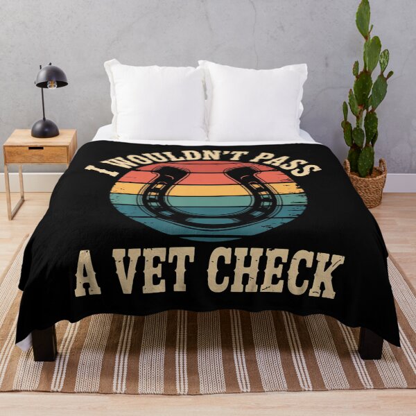 Item preview, I Wouldn't Pass A Vet Check designed and sold by DeborahCarolyn.