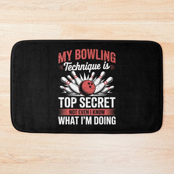 Item preview, My Bowling Technique Is Top Secret Funny Bowling Bowler designed and sold by JacquelineEnri.