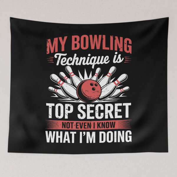 Item preview, My Bowling Technique Is Top Secret Funny Bowling Bowler designed and sold by JacquelineEnri.