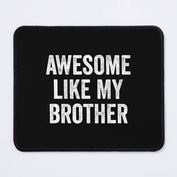 Item preview, Awesome Like My Brother designed and sold by ClaraTeresa1.