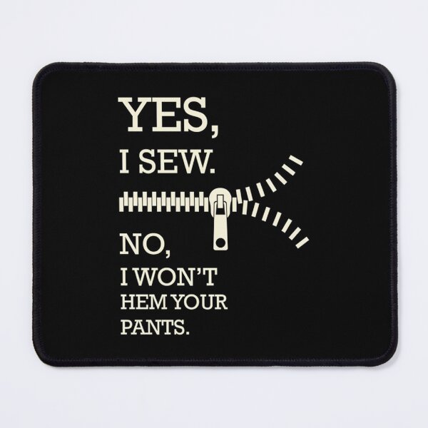 Item preview, Sewing And Quilting Yes I Sew For Sewers And Quilters designed and sold by ConnieDora.