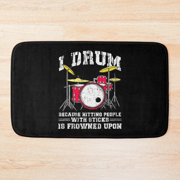 Item preview, I Drum Because Hitting People With Sticks Is Frowned Upon designed and sold by ConnieDora.