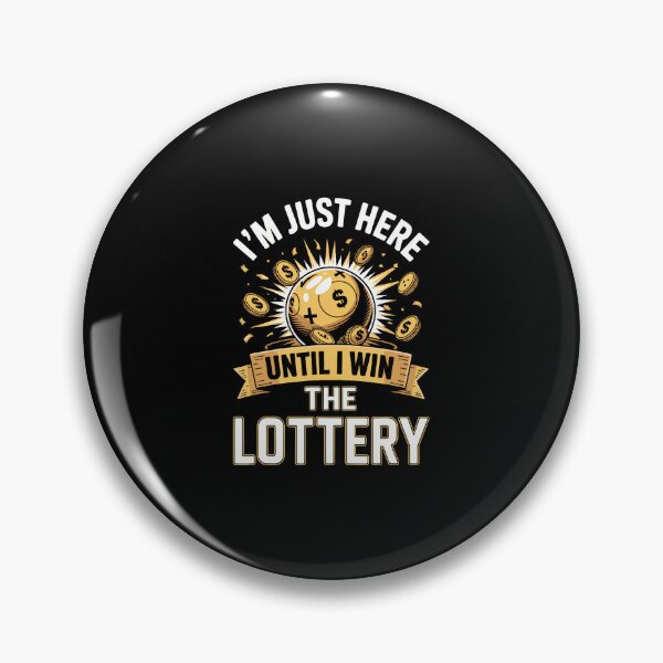Item preview, I'M Just Here Until I Win The Lottery designed and sold by ClaraTeresa1.