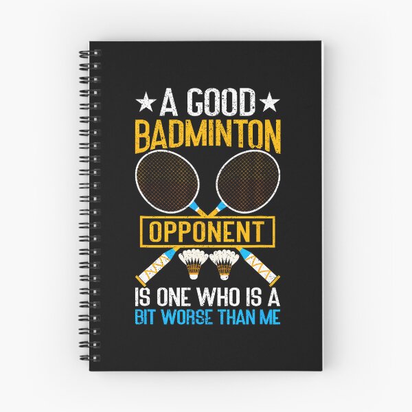 Item preview, A Good Badminton Opponent Is A Bit Worse Than Me Badminton designed and sold by ConnieDora.