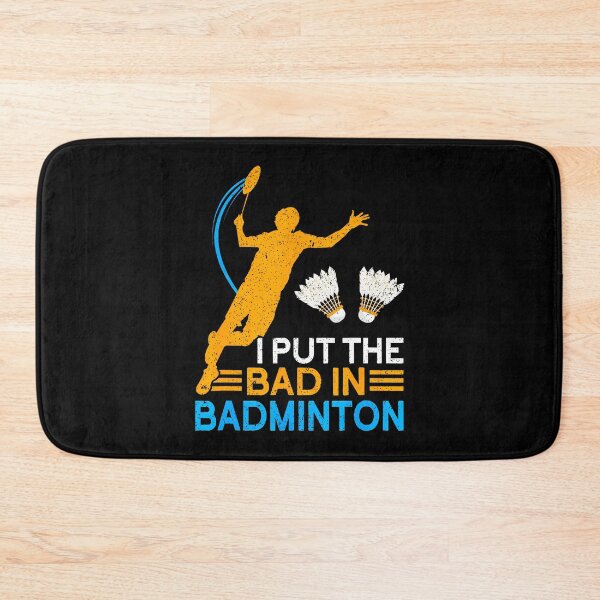 Item preview, I Put The Bad In Badminton Funny Badminton designed and sold by CarmelaConstan.