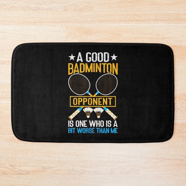 Item preview, A Good Badminton Opponent Is A Bit Worse Than Me Badminton designed and sold by ConnieDora.