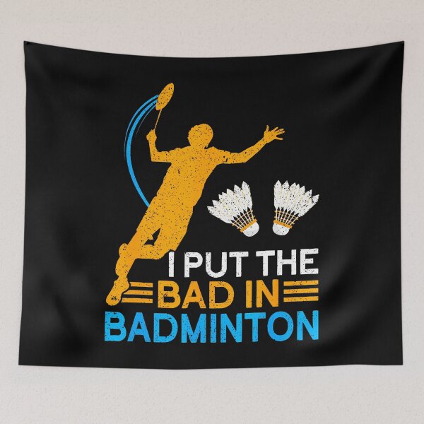 Item preview, I Put The Bad In Badminton Funny Badminton designed and sold by CarmelaConstan.