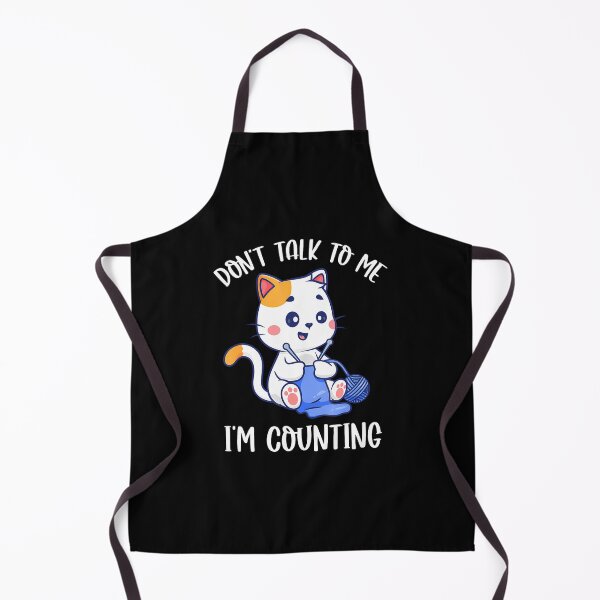 Item preview, Knitting Don't Talk To Me I'M Counting designed and sold by JacquelineEnri.