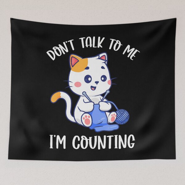 Item preview, Knitting Don't Talk To Me I'M Counting designed and sold by JacquelineEnri.