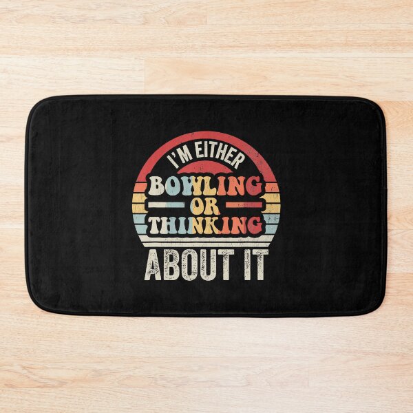 Item preview, I'M Either Bowling Or Thinking About It designed and sold by FloraVenita.
