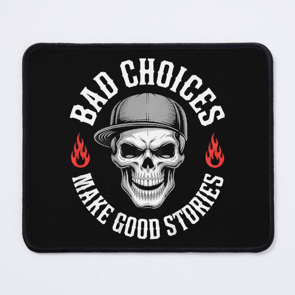Item preview, Funny Bad Choices Make Good Funny Skull designed and sold by FloraVenita.