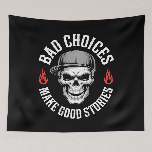 Item preview, Funny Bad Choices Make Good Funny Skull designed and sold by FloraVenita.