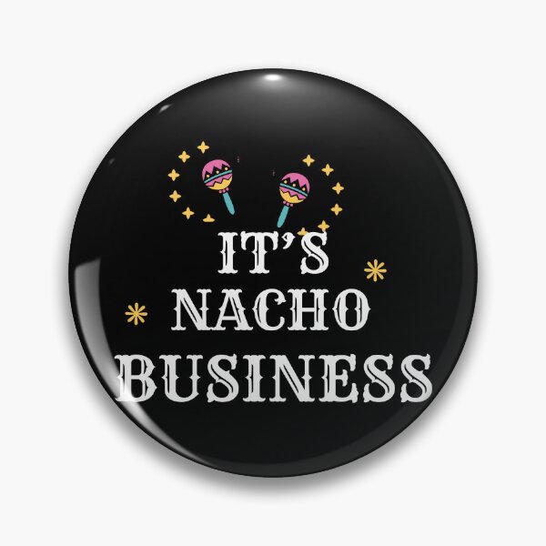 Item preview, It’s Nacho Business – Funny Nacho Pun T-Shirt and more  for Adults & Kids designed and sold by Kaylews_Designs.