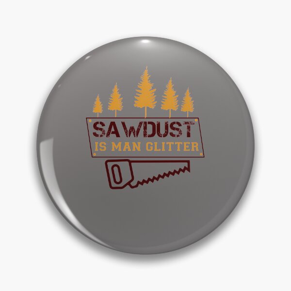 Artikelvorschau, SAWDUST-IS-MAN-GLITTER-T-SHIRT-WOODWORKING entworfen und verkauft von MearWalle.