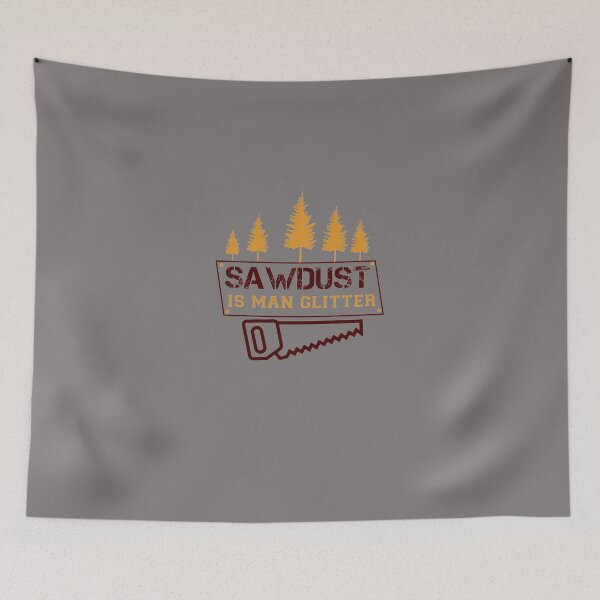 Item preview, SAWDUST-IS-MAN-GLITTER-T-SHIRT-WOODWORKING designed and sold by MearWalle.