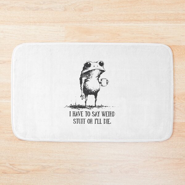Item preview, I Have to Say Weird Stuff or I’ll Die, Funny Frog Meme Retro designed and sold by debbienarvaez.