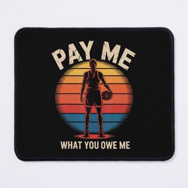 Item preview, Pay Me What You Owe Me Support Basketball Retro designed and sold by DianaCandyce.