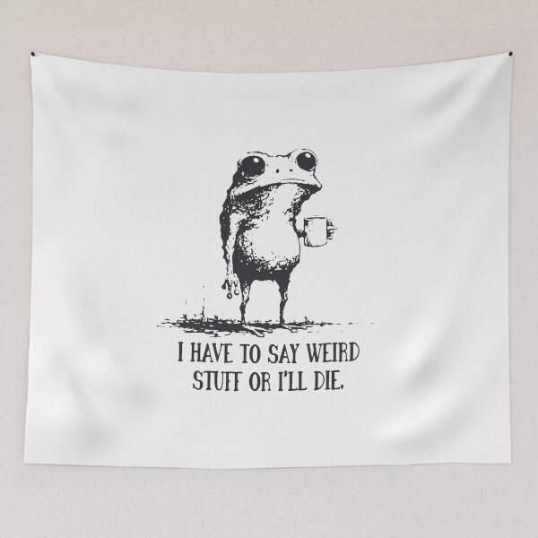 Item preview, I Have to Say Weird Stuff or I’ll Die, Funny Frog Meme Retro designed and sold by lillianmurph.