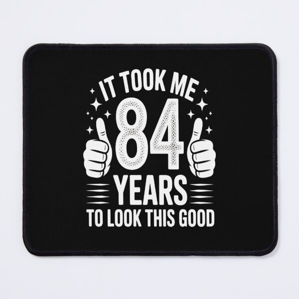 Item preview, 84th Birthday Gift Took Me 84 Years Good 84 Year Old designed and sold by catsdothingz.