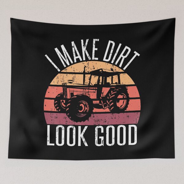 Item preview, I Make Dirt Look Good Tractor designed and sold by DianaCandyce.