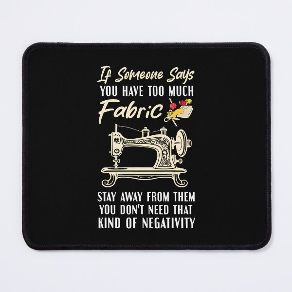 Item preview, Too Much Fabric Sewing Quilting Lover Sewer Quilters designed and sold by DesireeAngela1.