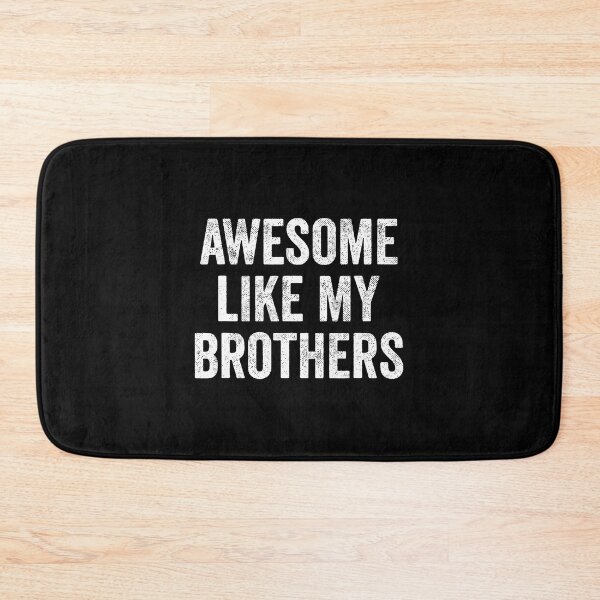 Item preview, Awesome Like My Brothers designed and sold by PatriciaKelsey.