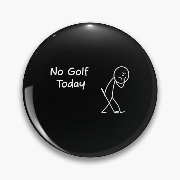 Item preview, No Golf Today Funny Sad Graphic Stickman Golfer Figure designed and sold by khorbiasieno.