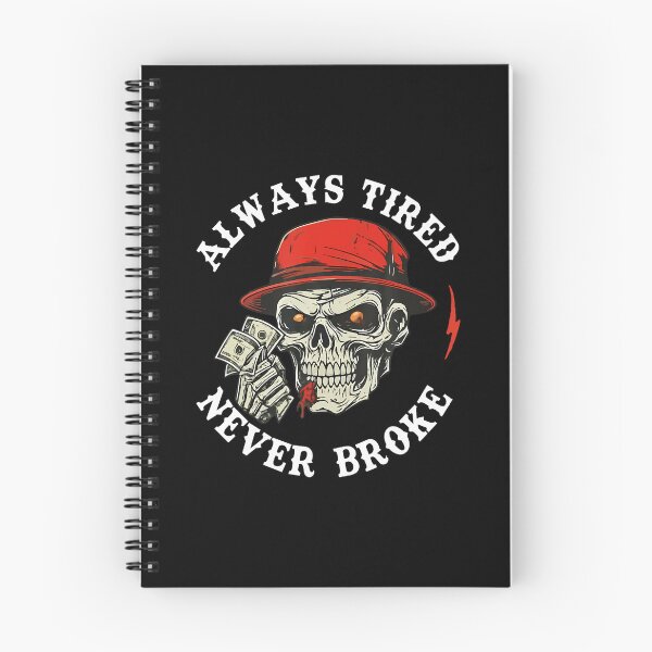Item preview, Always Tired Never Broke Vintage Skeleton Funny Skull Cash designed and sold by MicheleDanita.