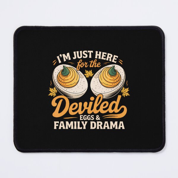 Item preview, I'M Just Here For The Deviled Eggs And Family Drama designed and sold by MicheleDanita.