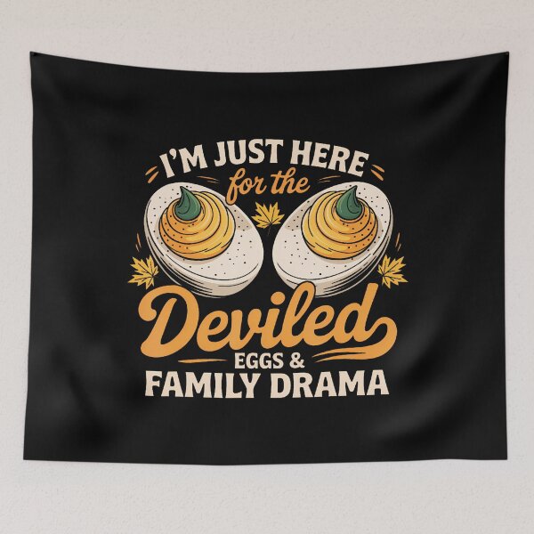 Item preview, I'M Just Here For The Deviled Eggs And Family Drama designed and sold by MicheleDanita.