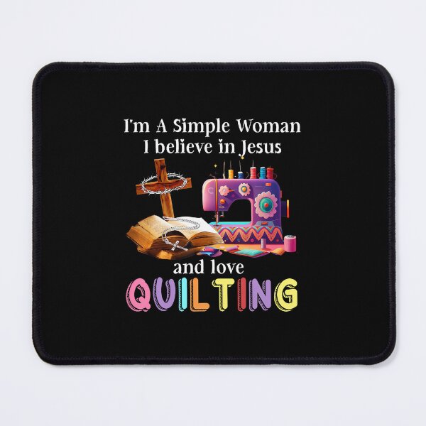 Item preview, I'M A Simple Woman I Believe In Jesus And Love Quilting designed and sold by TaraAnnie.
