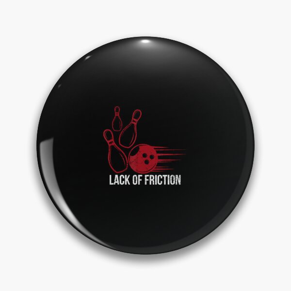 Item preview, Lack Of Friction Bowling League Funny Bowling designed and sold by MarcellaTerri.