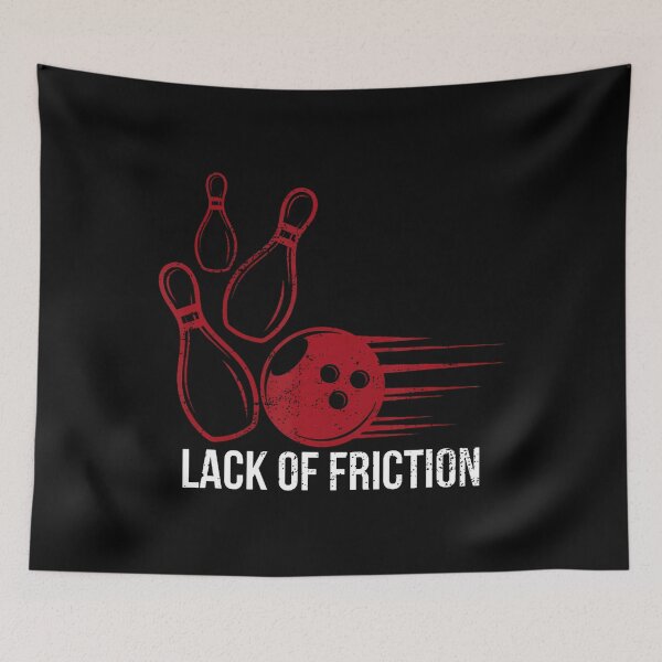 Item preview, Lack Of Friction Bowling League Funny Bowling designed and sold by MarcellaTerri.