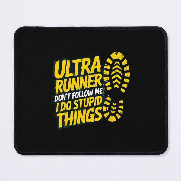Item preview, Ultra Runner Don't Follow Me I Do Stupid Things Funny Saying designed and sold by SelmaBonnie.