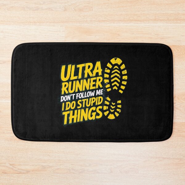 Item preview, Ultra Runner Don't Follow Me I Do Stupid Things Funny Saying designed and sold by SelmaBonnie.
