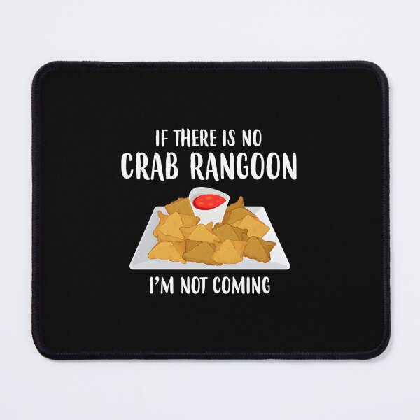 Item preview, Not Coming – Chinese Food Lover Crab Rangoon Design designed and sold by pggzxaljn66.