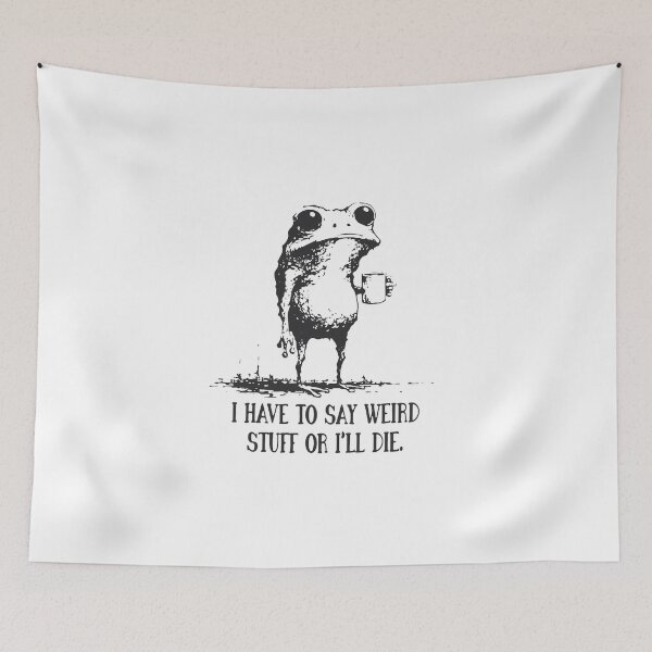 Item preview, I Have to Say Weird Stuff or I’ll Die, Funny Frog Meme Retro designed and sold by teofilayoung.