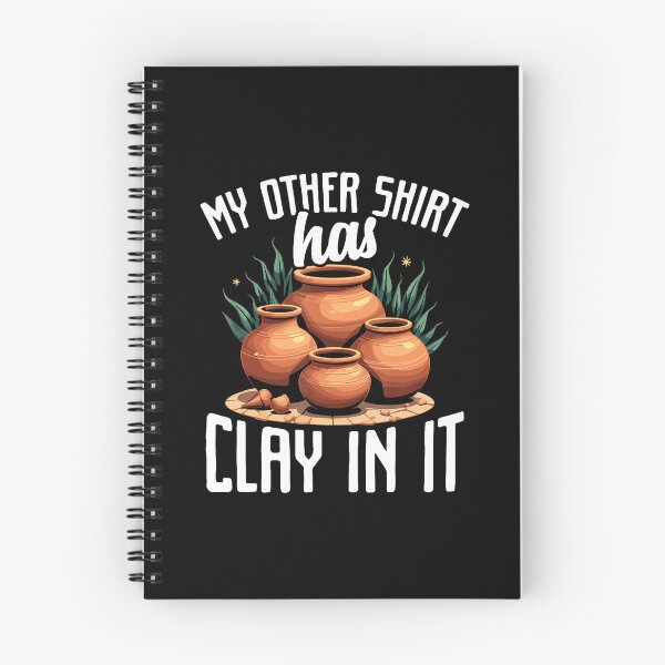 Item preview, My Other Has Clay In It Funny Pottery Clay Making Meme designed and sold by MarcellaTerri.