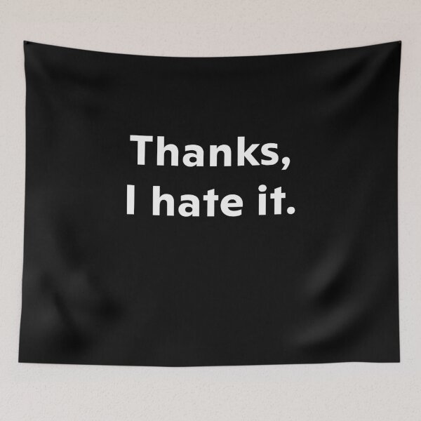 Item preview, Thanks, I hate it. designed and sold by upliv.