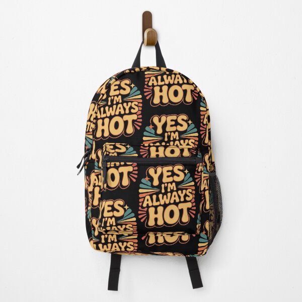 Item preview, Yes I'M Always Hot Confident Attitude Sass Worth - designed and sold by ToriKarla.
