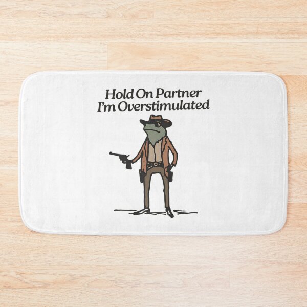 Item preview, Hold On Partner Im Overstimulated designed and sold by OdellKulas.