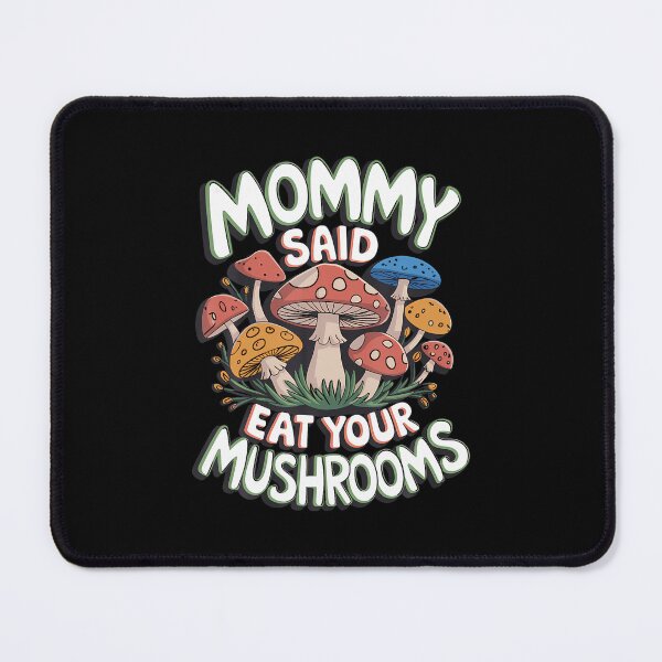 Item preview, Healthy Eating, Parenting Tips, Family Meals, Childhood Memories, Mother Knows Best, Kids Food, Mealtime Advice, Eat, Mushrooms, Vegetable, Nutrition designed and sold by DeannaAntoin.
