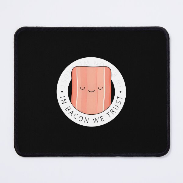 Item preview, In Bacon We Trust designed and sold by wocpxfrh60.