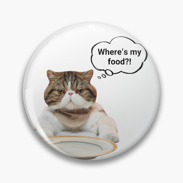 Item preview, Where's my food?! | Hungry Cat - Funny Cat Meme designed and sold by Art-By-Matisse.