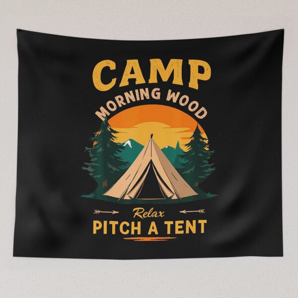 Item preview, Camp Morning Wood Slogan Pitch A Tent Camping Humor Retro designed and sold by TeresaLaurie.